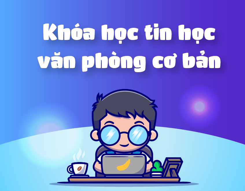 Khóa học tin học văn phòng cơ bản - Lập trình KID